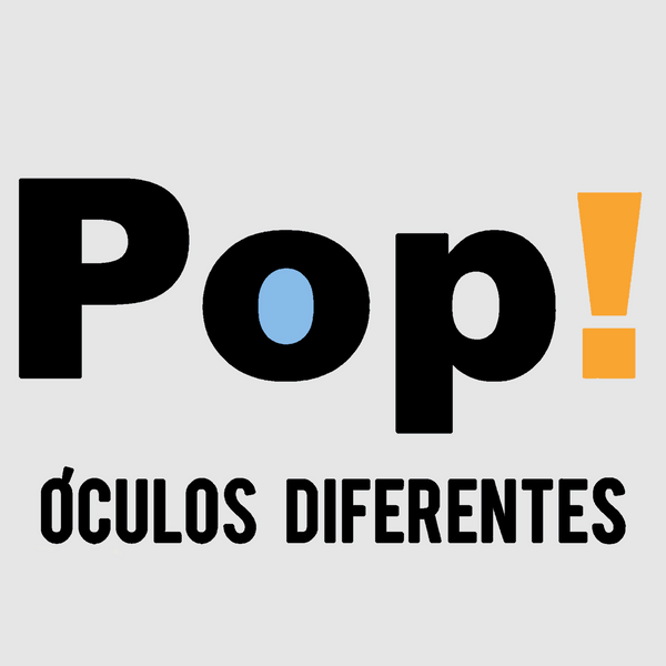 POP! ÓCULOS DIFERENTES 